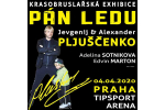 PÁN LEDU - JEVGENIJ & ALEXANDER PLUSHENKO Prag-Praha 11.12.2022, Tickets online
